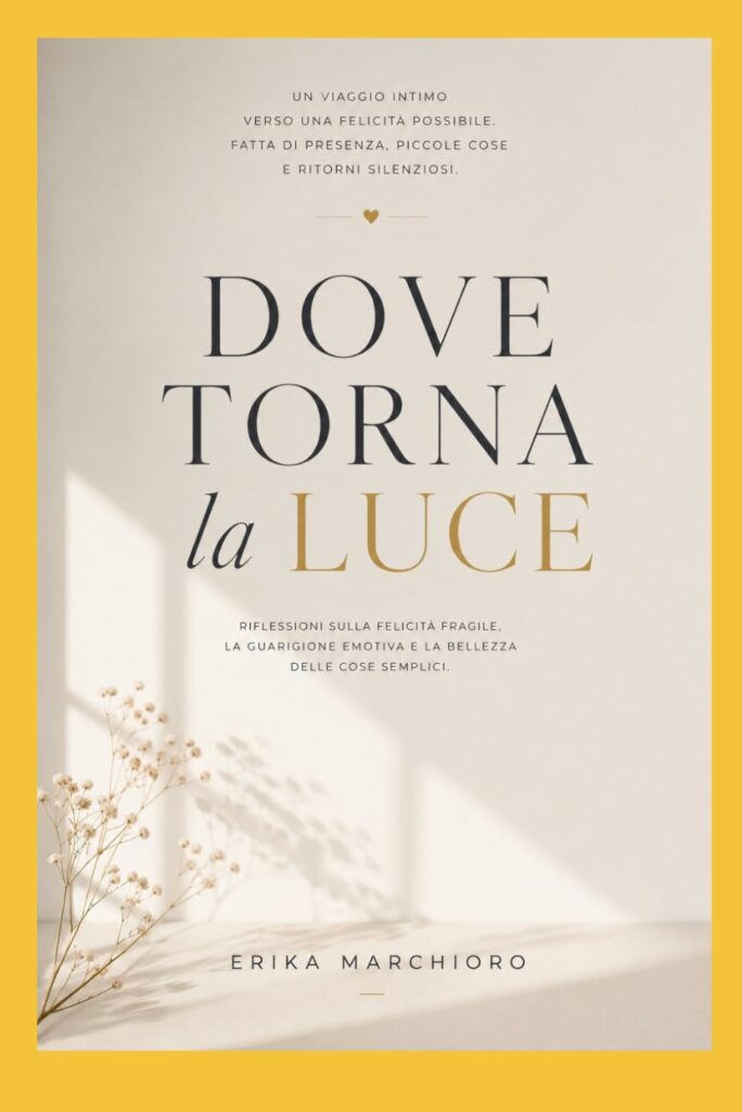 Copertina del libro Dove torna la luce – introspezione e fragilità emotiva
